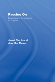 Passing On : Kinship and Inheritance in England