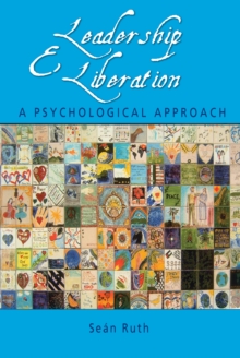 Leadership and Liberation : A Psychological Approach