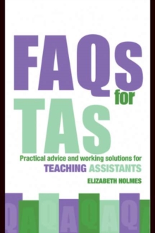 FAQs for TAs : Practical Advice and Working Solutions for Teaching Assistants