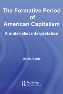 The Formative Period of American Capitalism : A Materialist Interpretation