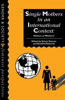 Single Mothers In International Context : Mothers Or Workers?