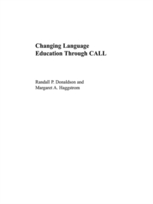 Changing Language Education Through CALL