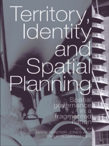 Territory, Identity and Spatial Planning : Spatial Governance in a Fragmented Nation