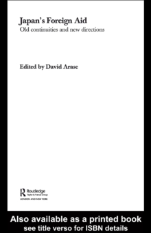 Japan's Foreign Aid : Old Continuities and New Directions