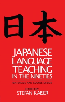 Japanese Language Teaching in the Nineties : Materials and Course Design