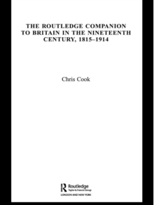 The Routledge Companion to Britain in the Nineteenth Century, 1815-1914