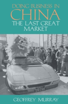 Doing Business in China : The Last Great Market