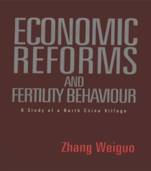 Economic Reforms and Fertility Behaviour : A Study of a Northern Chinese Village