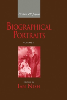 Britain and Japan Vol II : Biographical Portraits