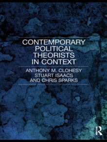 Contemporary Political Theorists in Context