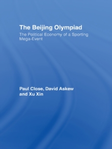 The Beijing Olympiad : The Political Economy of a Sporting Mega-Event