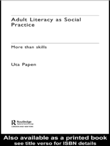 Adult Literacy as Social Practice : More Than Skills