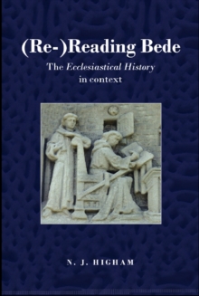 (Re-)Reading Bede : The Ecclesiastical History in Context