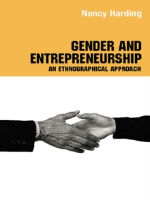 Gender and Entrepreneurship : An Ethnographic Approach