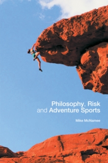 Philosophy, Risk and Adventure Sports