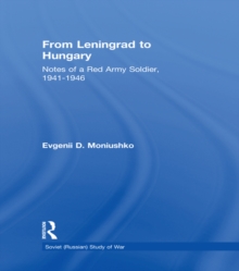 From Leningrad to Hungary : Notes of a Red Army Soldier, 1941-1946