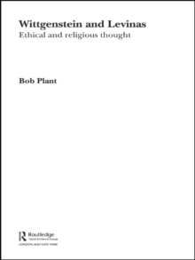 Wittgenstein and Levinas : Ethical and Religious Thought