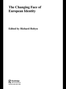 The Changing Face of European Identity : A Seven-Nation Study of (Supra)National Attachments