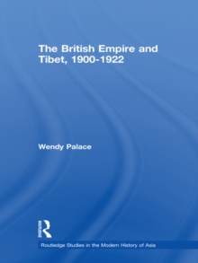 The British Empire and Tibet 1900-1922