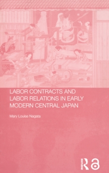 Labour Contracts and Labour Relations in Early Modern Central Japan