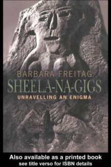 Sheela-na-gigs : Unravelling an Enigma