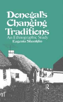 Donegal's Changing Traditions : An Ethnographic Study