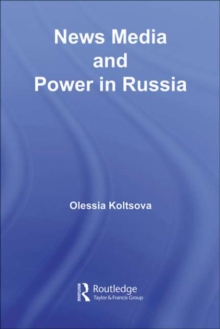 News Media and Power in Russia