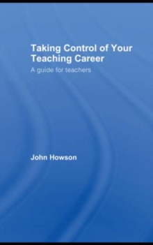 Taking Control of Your Teaching Career : A Guide for Teachers