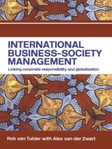 International Business-Society Management : Linking Corporate Responsibility and Globalization