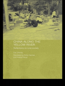 China Along the Yellow River : Reflections on Rural Society