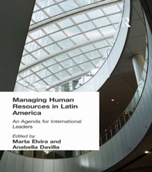 Managing Human Resources in Latin America : An Agenda for International Leaders