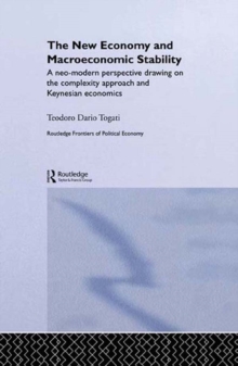 The New Economy and Macroeconomic Stability : A Neo-Modern Perspective Drawing on the Complexity Approach and Keynesian Economics