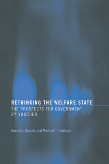 Rethinking the Welfare State : Government by Voucher