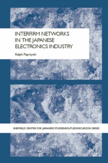 Interfirm Networks in the Japanese Electronics Industry