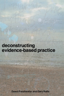 Deconstructing Evidence-Based Practice