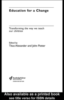 Education for a Change : Transforming the way we teach our children