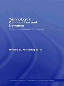 Technological Communities and Networks : Triggers and Drivers for Innovation