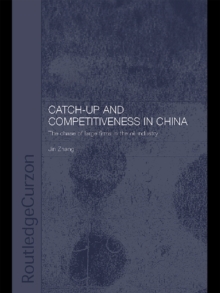 Catch-Up and Competitiveness in China : The Case of Large Firms in the Oil Industry