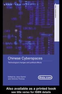 Chinese Cyberspaces : Technological Changes and Political Effects