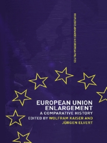 European Union Enlargement : A Comparative History