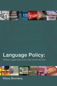 Language Policy : Hidden Agendas and New Approaches