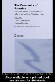 The Economics of Palestine : Economic Policy and Institutional Reform for a Viable Palestine State