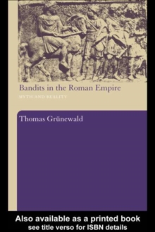 Bandits in the Roman Empire : Myth and Reality