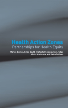 Health Action Zones : Partnerships for Health Equity