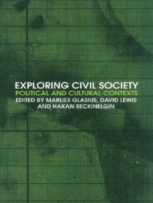 Exploring Civil Society : Political and Cultural Contexts