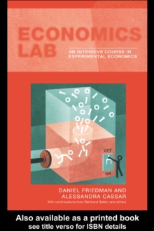 Economics Lab : An Intensive Course in Experimental Economics