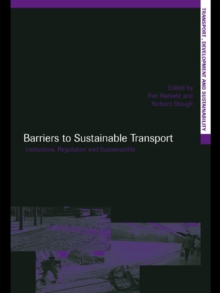 Barriers to Sustainable Transport : Institutions, Regulation and Sustainability