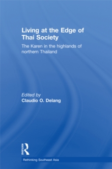 Living at the Edge of Thai Society : The Karen in the Highlands of Northern Thailand