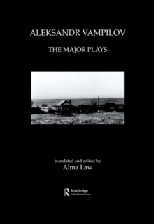 Aleksandr Vampilov: The Major Plays