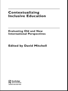 Contextualizing Inclusive Education : Evaluating Old and New International Paradigms